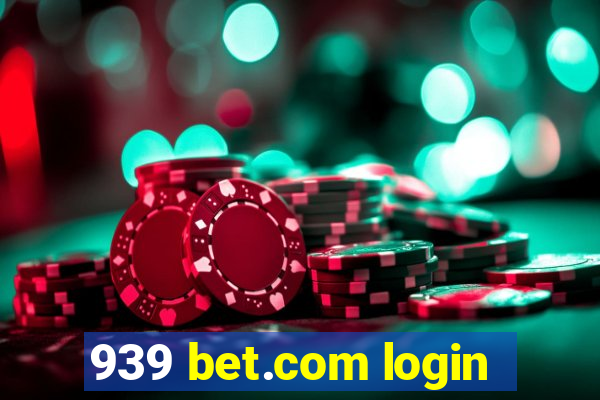 939 bet.com login